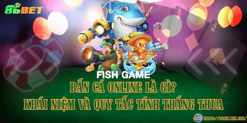 Bắn cá online là gì? Khái niệm và quy tắc tính thắng thua Bắn cá online là gì? Khái niệm và quy tắc tính thắng thua