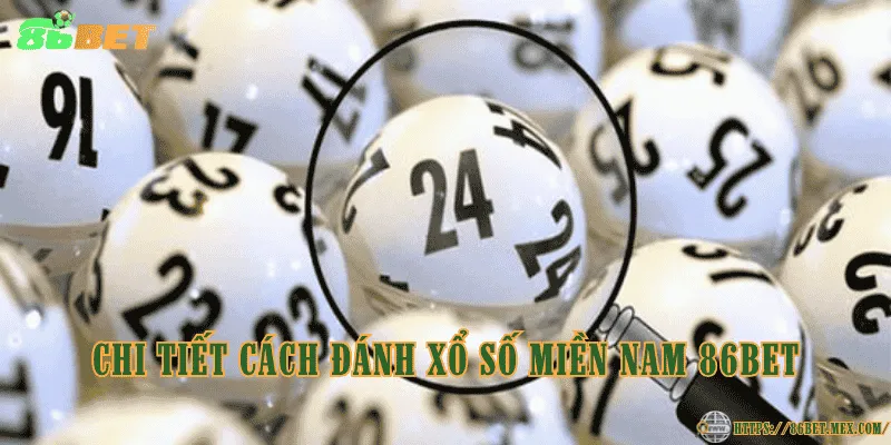 Chi tiết cách đánh xổ số miền Nam 86BET