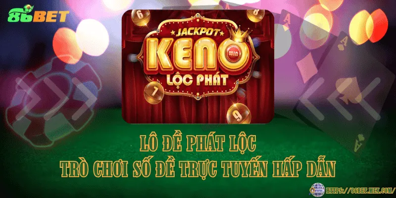 Lô đề Phát Lộc – Trò chơi số đề trực tuyến hấp dẫn